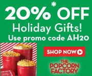 Save 20% off your order of $50 or more Sitewide at ThePopcornFactory.com! Use promo Code LS20 (Not applicable on sale and special offer items. Offer ends 10/15/2015)